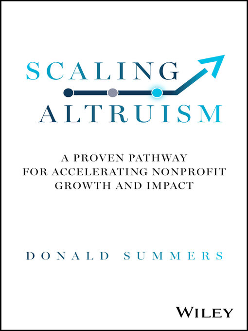 Title details for Scaling Altruism by Donald Summers - Available